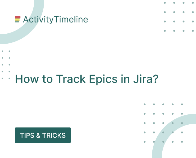 How to Track Epics in Jira